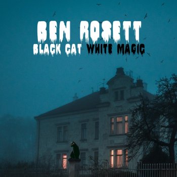 Black Cat White Magic By Ben Rosett Album Lyrics Musixmatch