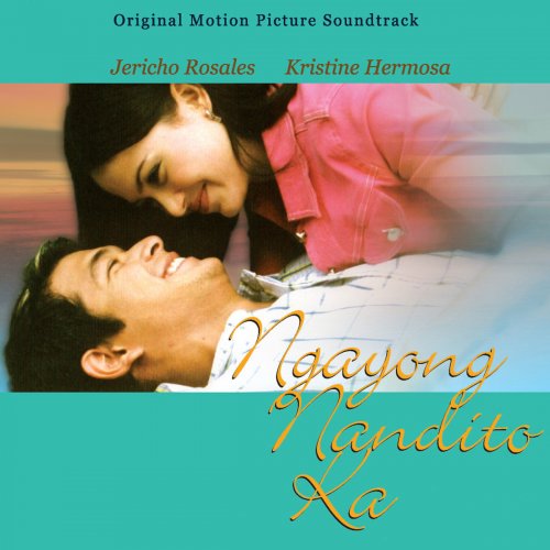 Ngayong Nandito Ka (Original Motion Picture Soundtrack)