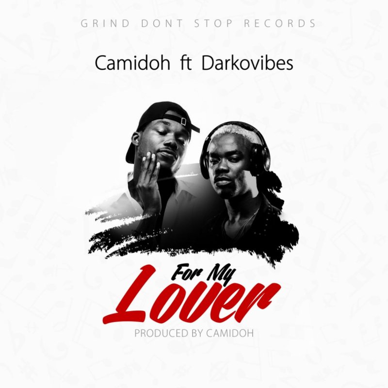 Camidoh Feat Darkovibes For My Lover Lyrics Musixmatch