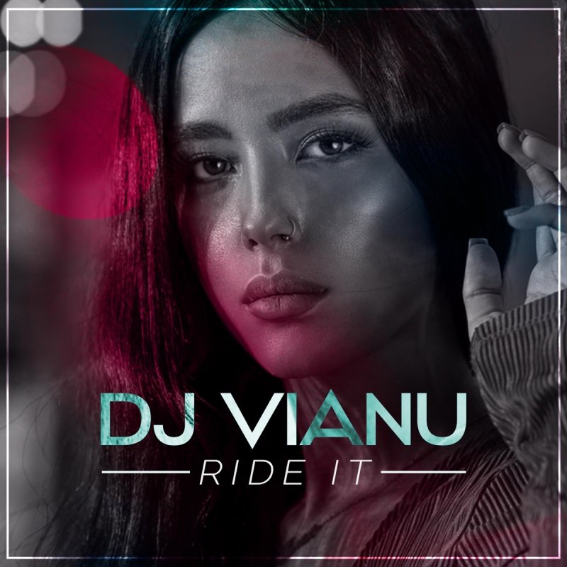 Dj Vianu Ride It Testo Musixmatch