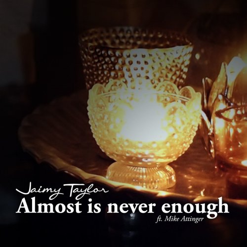 Almost Is Never Enough (feat. Mike Attinger)