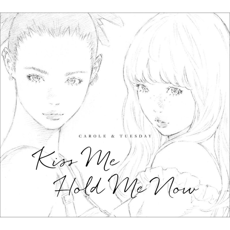 CAROLE & TUESDAY (Vo. Nai Br.XX & Celeina Ann) - Kiss Me Songtext