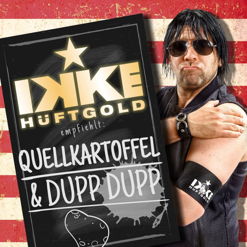 Ikke Huftgold Quellkartoffel Dupp Dupp Lyrics Musixmatch