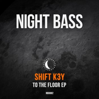 To The Floor By Shift K3y Album Lyrics Musixmatch Song Lyrics