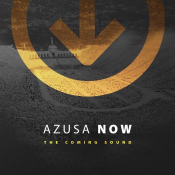 Azusa Now The Coming Sound By Various Artists Album Lyrics Musixmatch Song Lyrics And Translations