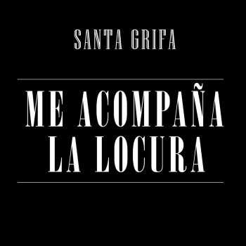 Me Acompana La Locura Testo Santa Grifa Feat Yusak La Santa Grifa Mtv Testi E Canzoni Listen to la tos by la santa grifa, 821 shazams. santa grifa feat yusak la santa grifa