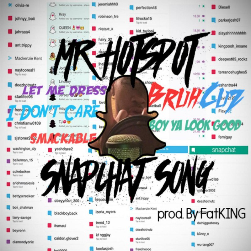 Mr Hotspot Snapchat Song Lyrics Musixmatch
