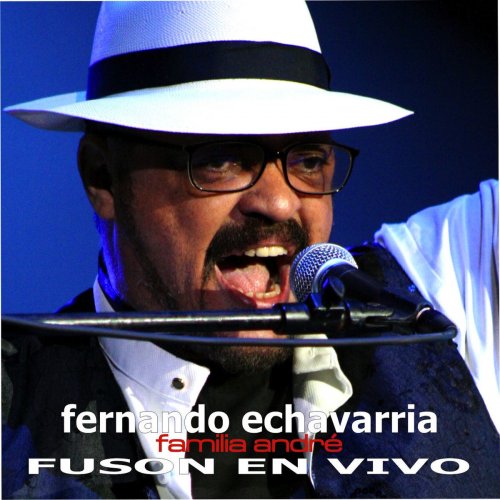 Fernando Echavarria Y La Familia Andre María Elena Live Lyrics