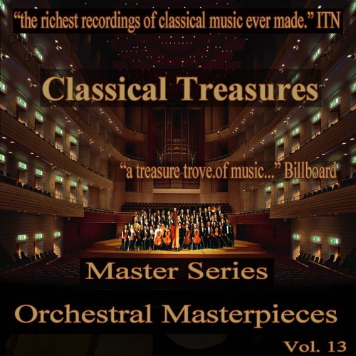 Classical Treasures Master Series - Orchestral Masterpieces, Vol. 13