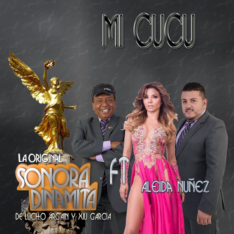 Sonora Dinamita Feat Aleida Nunez Mi Cucu El Cucu Lyrics Musixmatch