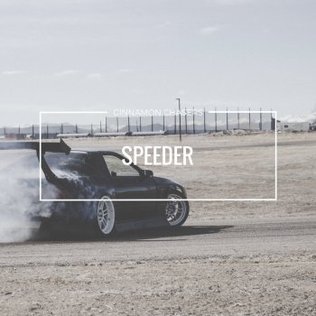 Speeder By Cinnamon Chasers Album Lyrics Musixmatch 48,057 likes · 9 talking about this. musixmatch