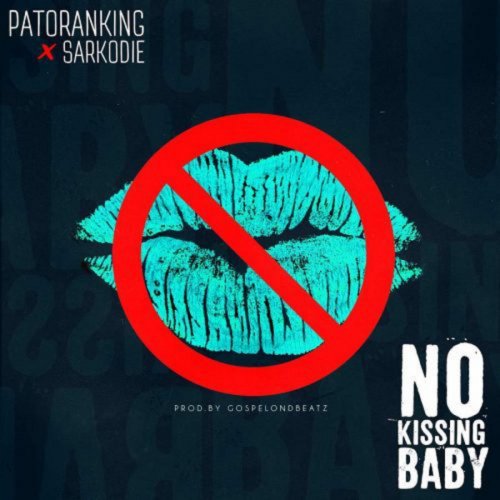 No kissing baby (ft. Sarkodie)