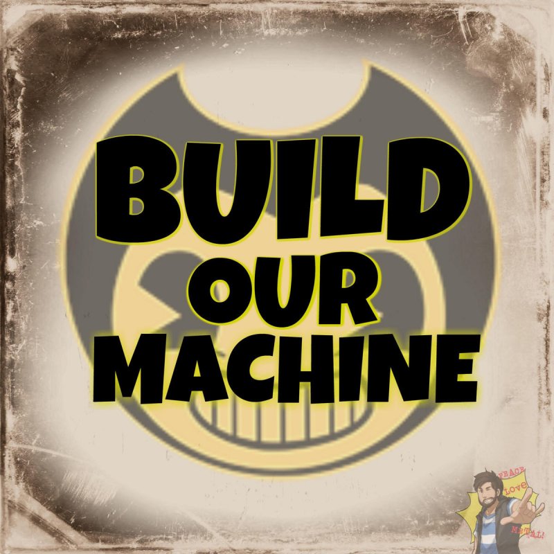 Build our machine картинки