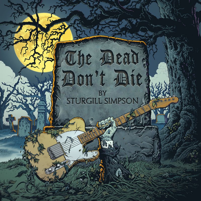 Sturgill Simpson The Dead Don T Die Songtext Musixmatch G if you think you can never love me again. sturgill simpson the dead don t die