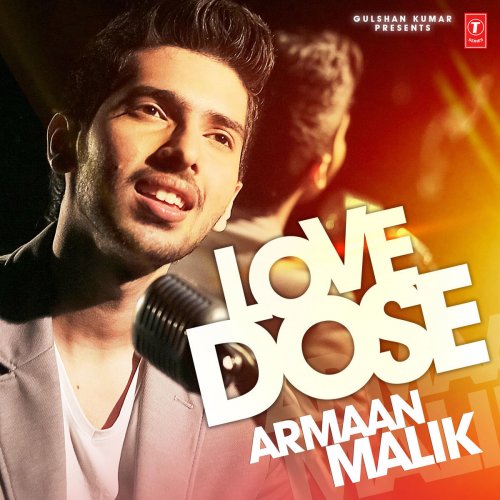 Love Dose: Armaan Malik