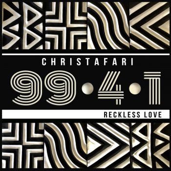 99.4.1 (Reckless Love) Christafari - lyrics