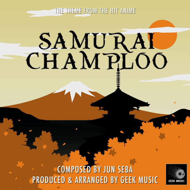 Geek Music Samurai Champloo Battle Cry Main Theme Lyrics Musixmatch