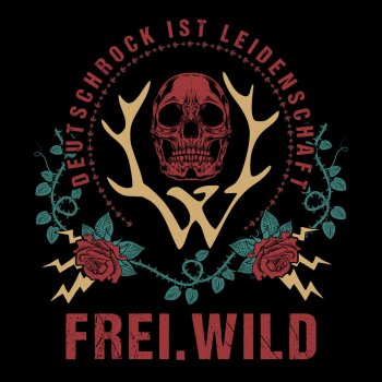 Deutschrock Ist Leidenschaft Von Frei Wild Album Songtexte Musixmatch Der Grosste Songtext Katalog Der Welt frei wild album songtexte musixmatch