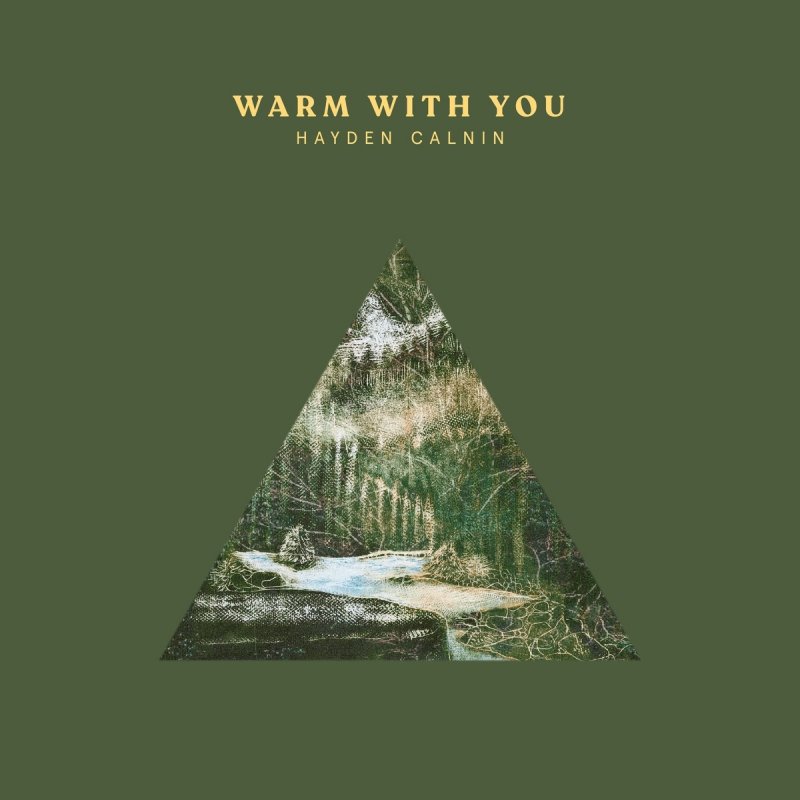 Hayden Calnin Warm With You Lyrics Musixmatch