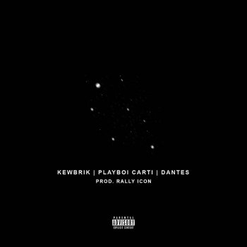 Snow Feat Playboi Carti Dantes By Kewbrik Album Lyrics Musixmatch Song Lyrics And Translations