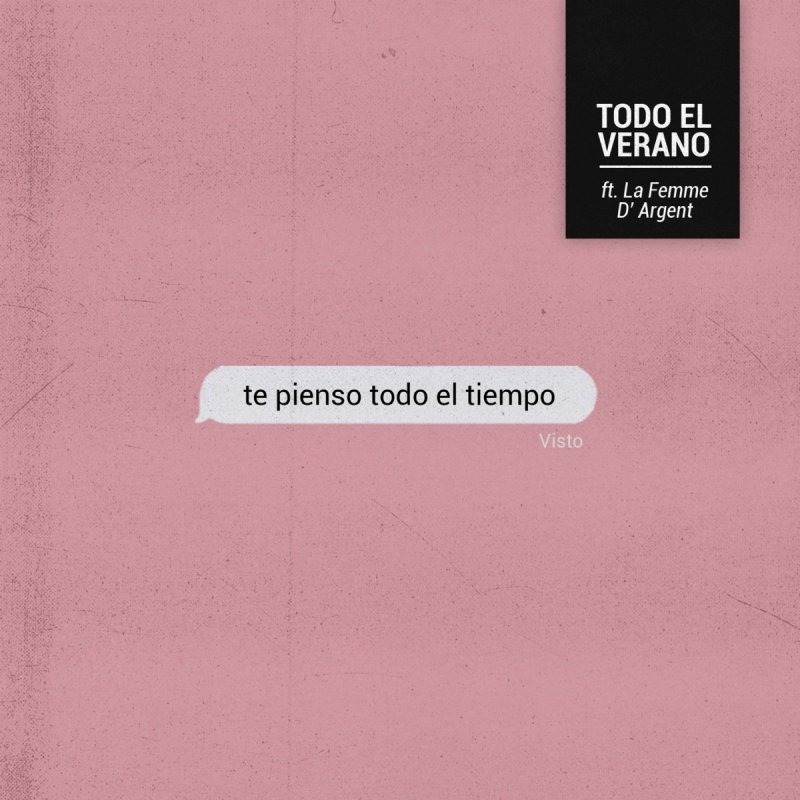 Letra De Te Pienso Todo El Tiempo De Todo El Verano Feat La Femme D Argent Musixmatch Y yo todavia te extrano, todavia pienso en ti, todavia te extrano. letra de te pienso todo el tiempo de