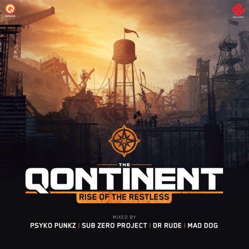 The Qontinent 2016: Rise of the Restless (Mixed by Pysko Punkz, Sub Zero Project, Dr Rude & Mad Dog)