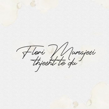 Me Zemer By Flori Mumajesi Album Lyrics Musixmatch Song Lyrics And Translations