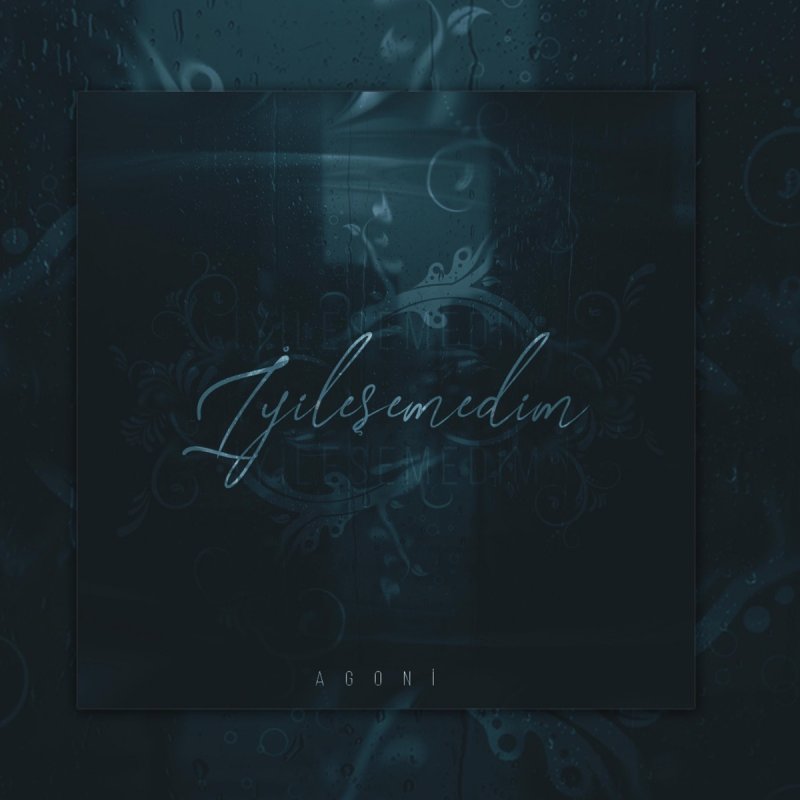 agoni iyilesemedim lyrics musixmatch