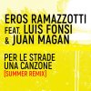 Per Le Strade Una Canzone (feat. Luis Fonsi) [Summer Remix]