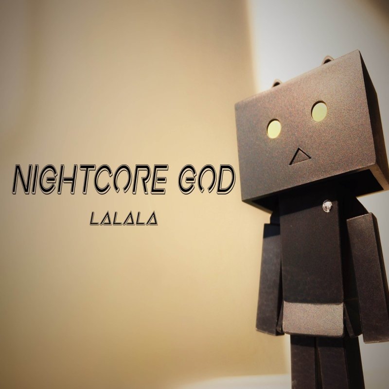 Nightcore God Lalala Lyrics Musixmatch This topic is now archived and is closed to further replies. nightcore god lalala lyrics musixmatch