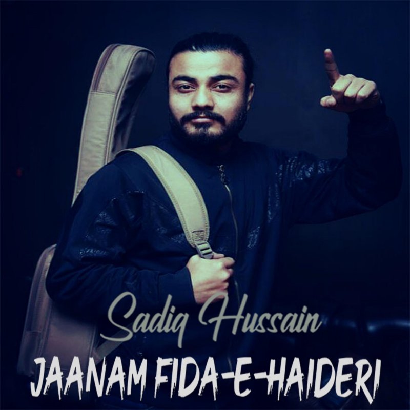 Sadiq Hussain Jaanam Fida E Haideri Lyrics Musixmatch Janam janam janam saath chalana yunhi kasam tumhen kasam ake milana yahin ek jaan hai bhale do badan ho juda meri hoke hamesha hi rahana kabhi na kahana youtube video. sadiq hussain jaanam fida e haideri