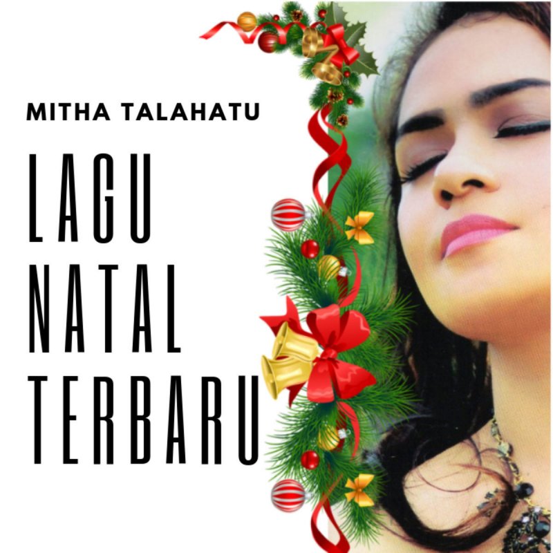 Mitha Talahatu Lagu Natal Terbaru Lyrics Musixmatch Lagu natal + lirik selamat natal andmesh kamaleng 2020/2021. mitha talahatu lagu natal terbaru