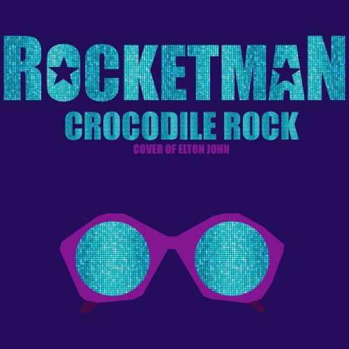 Crocodile Rock (From "Rocketman") [Cover of Elton John]