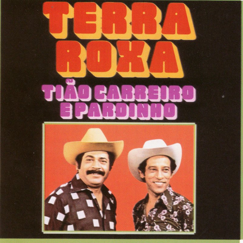 Letra De Terra Roxa De Tiao Carreiro Pardinho Musixmatch musixmatch