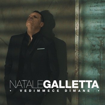 I Testi Delle Canzoni Dell Album Vedimmece Dimane Di Natale Galletta Mtv