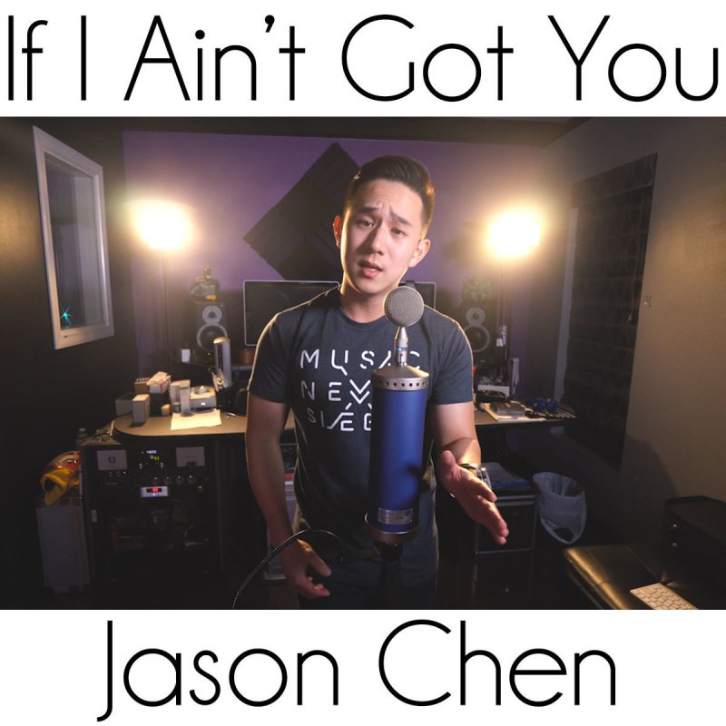 Jason Chen If I Ain T Got You Lyrics Musixmatch
