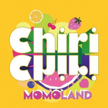 MOMOLAND - Chiri Chiri lyrics | Musixmatch