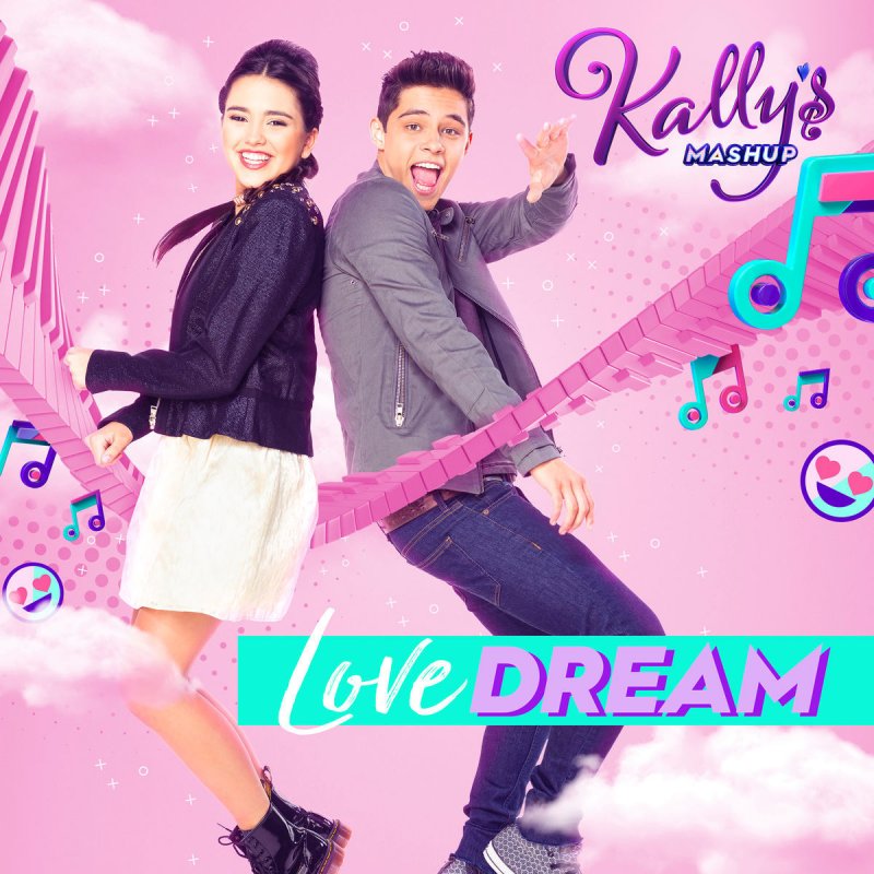 Kally S Mashup Cast Feat Maia Reficco Love Dream Paroles Musixmatch Plus de kally, moins de mica. kally s mashup cast feat maia reficco