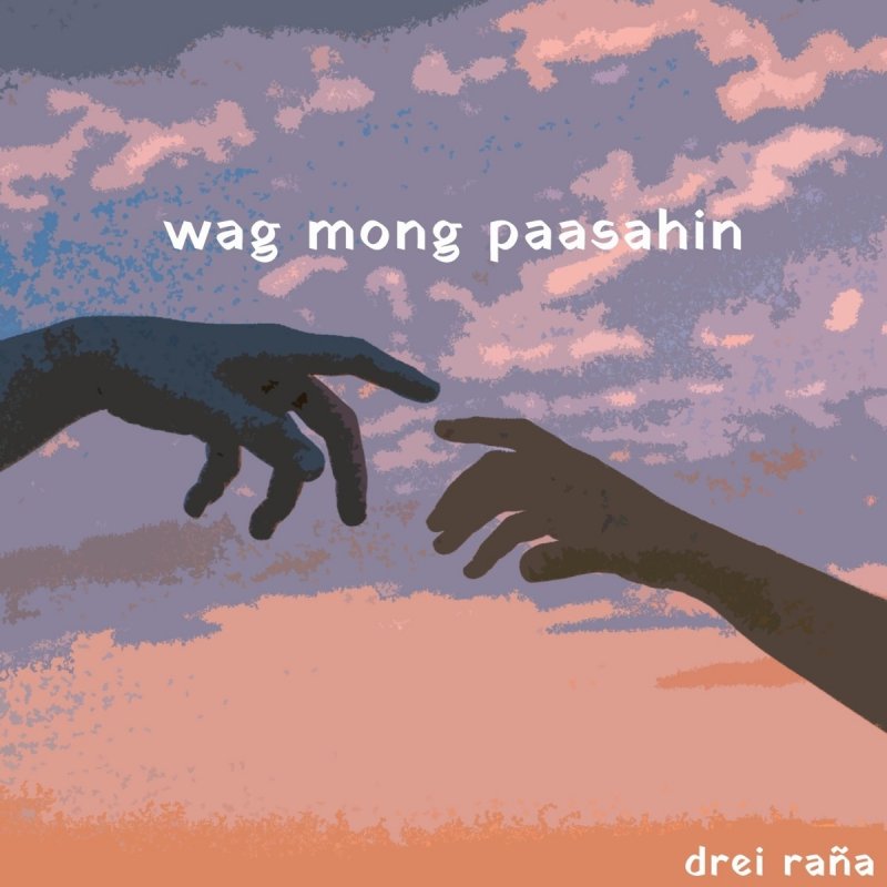 Drei Rana - wag mong paasahin Lyrics | Musixmatch