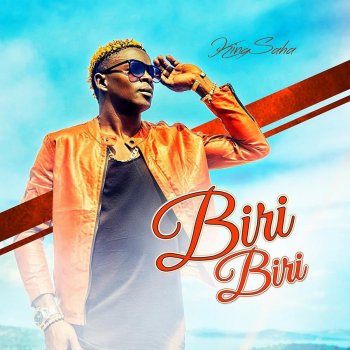 King Saha Biri Biri By King Saha Album Lyrics Musixmatch Song
