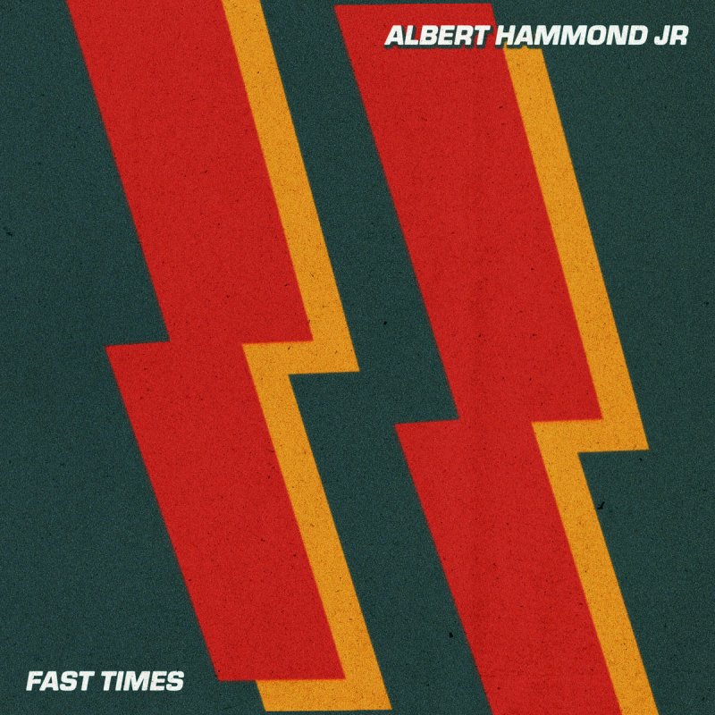 Letra De Fast Times De Albert Hammond Jr Musixmatch