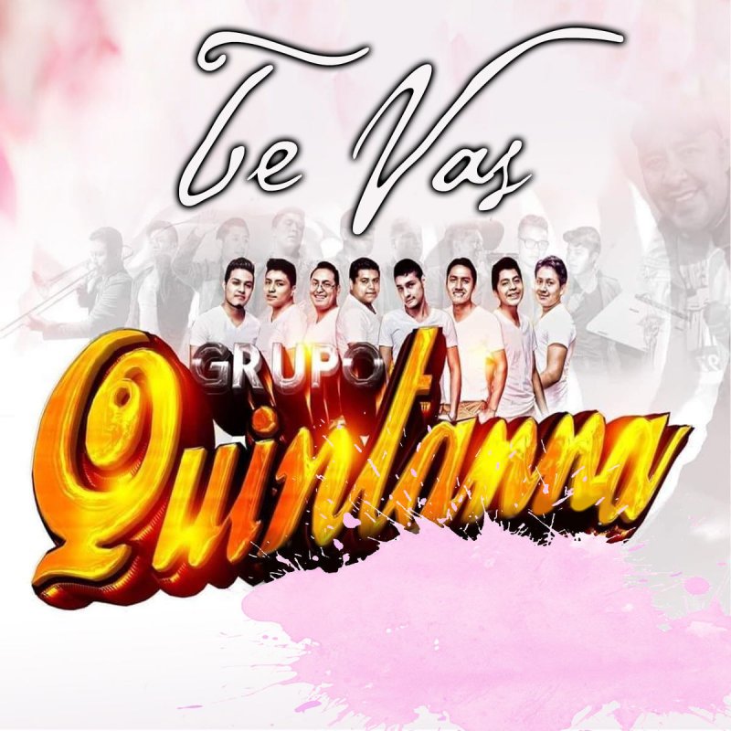 Grupo Quintanna Te Vas Lyrics Musixmatch Gracias por mirar nuestro video. grupo quintanna te vas lyrics