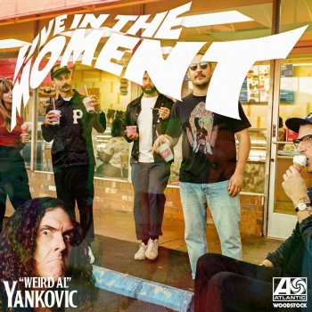 Live In The Moment Weird Al Yankovic Remix By Portugal The Man Album Lyrics Musixmatch Song Lyrics And Translations