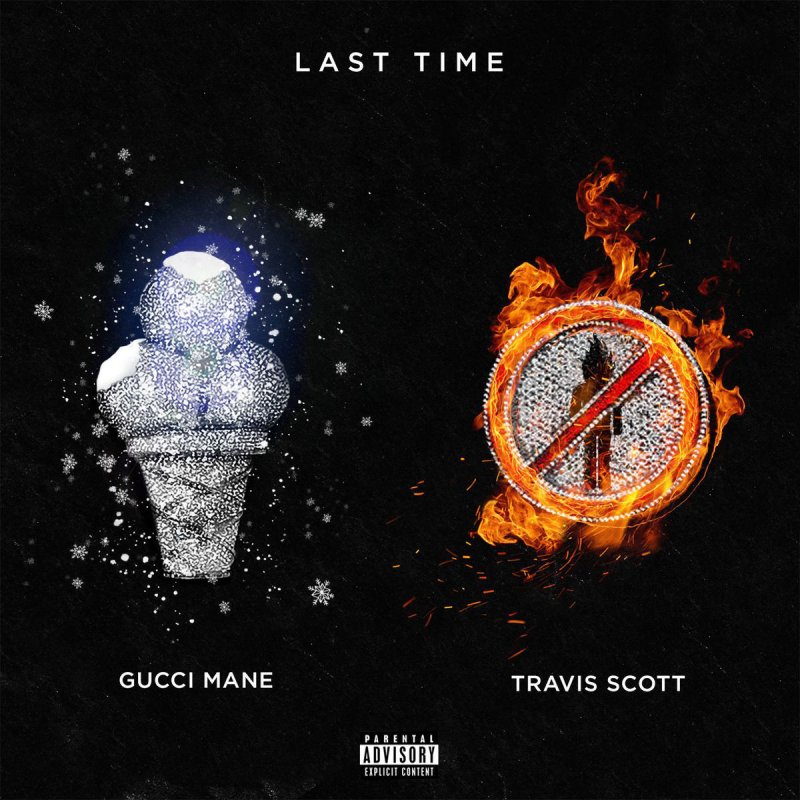 Gucci Mane feat. Travis Scott - Last Time Lyrics | Musixmatch