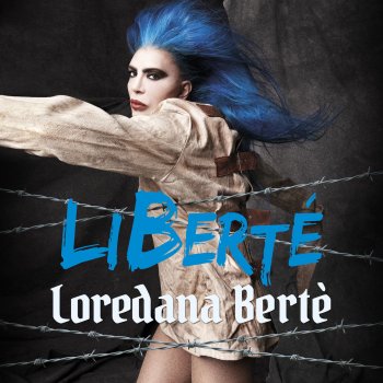 I Testi Delle Canzoni Dell Album Liberte Di Loredana Berte Mtv