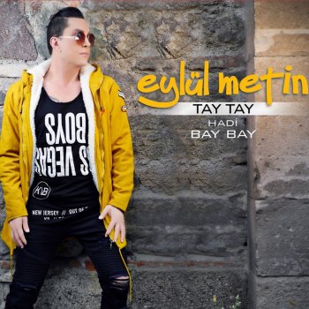 Tay Tay Hadi Bay Bay Catwork Remix Testo Eylul Metin Mtv Testi E Canzoni