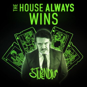 The House Always Wins Traduzione The Stupendium Mtv Testi E Canzoni