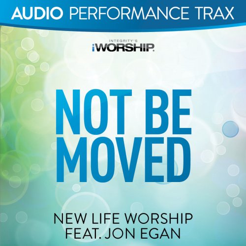 Not Be Moved (Audio Performance Trax)