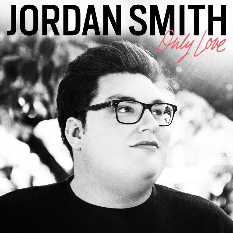 Jordan Smith Only Love Lyrics Musixmatch