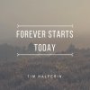Forever Starts Today Tim Halperin - cover art